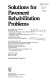 Solutions for pavement rehabilitation problems : proceedings of a conference /