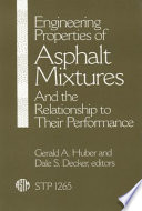 Engineering properties of asphalt mixtures and the relationship to performance /