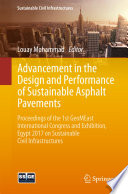 Advancement in the design and performance of sustainable asphalt pavements : proceedings of the 1st GeoMEast International Congress and Exhibition, Egypt 2017, on sustainable civil infrastructures /