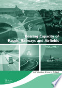 Bearing capacity of roads, railways and airfields : proceedings of the 8th International Conference on the Bearing Capacity of Roads, Railways and Airfields, Champaign, Illinois, USA, June 29-July 2, 2009 /