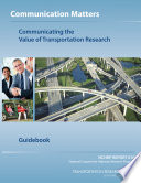 Communicating the value of transportation research : guidebook /