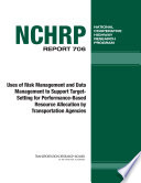 Uses of risk management and data management to support target-setting for performance-based resource allocation by transportation agencies /