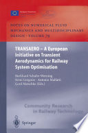 TRANSAERO -- a European initiative on transient aerodynamics for railway system optimisation /