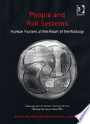 People and rail systems : human factors at the heart of the railway /