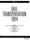 Rail transportation, 1994 : presented at 1994 International Mechanical Engineering Congress and Exposition, Chicago, Illinois, November 6-11, 1994 /