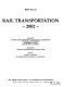 Rail transportation, 2002 : presented at the 2002 ASME International Mechanical Engineering Congress and Exposition, November 17-22, 2002, New Orleans, Louisiana /