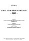 Rail transportation--2003 : presented at the 2003 ASME International Mechanical Engineering Congress : November 15-21, 2003, Washington, D.C. /