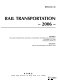 Rail transportation--2006 : presented at 2006 ASME International Mechanical Engineering Congress and Exposition :  November 5-10, 2007, Chicago, Illinois, USA /