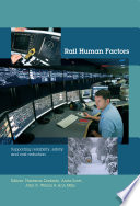 Rail human factors : supporting reliability, safety and cost reduction /