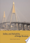 Safety and reliability of bridge structures /