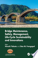Bridge maintenance, safety, management, life-cycle sustainability and innovations : proceedings of the Tenth International Conference on Bridge Maintenance, Safety and Management (IABMAS 2020), June 28-July 2, 2020, Sapporo, Japan /