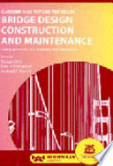 Current and future trends in bridge design, construction and maintenance : safety, economy, sustainability and aesthetics ; proceedings of the international conference organized by the Institution of Civil Engineers and held in Singapore on 4-5 October 1999 /