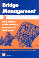 Bridge management 3 : inspection, maintenance, assessment, and repair /
