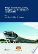 Bridge maintenance, safety, management, resilience and sustainability : proceedings of the sixth International Conference on Bridge Maintenance, Safety and Management, Stresa, Lake Maggiore, Italy, 8-12 July 2012 /