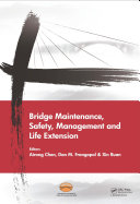 Bridge maintenance, safety, management and life extension : proceedings of the seventh International Conference of Bridge Maintenance, Safety and Management, 7-11 July 2014, Shanghai, China /