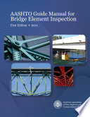 AASHTO guide manual for bridge element inspection.