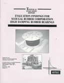 Evaluation findings for Scougal Rubber Corporation high damping rubber bearings.