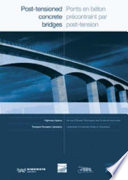 Post-tensioned concrete bridges : Anglo-French liaison report = ; Ponts en béton précontrait par post-tension ; Rapport conjoint franco-britannique sur l'état de l'art /