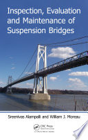 Inspection, evaluation, and maintenance of suspension bridges /