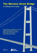 The Messina Strait Bridge : a challenge and a dream /