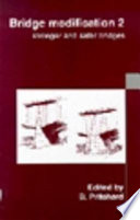 Bridge Modification 2 : stronger and safer bridges : proceedings of the International Conference organized by the Institution of Civil Engineers and held in London on 7 November 1996 /