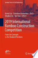 2019 International Bamboo Construction Competition : From the Concepts to the Realized Pavilions /