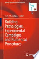 Building Pathologies: Experimental Campaigns and Numerical Procedures /