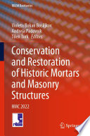 Conservation and Restoration of Historic Mortars and Masonry Structures : HMC 2022 /
