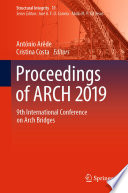 Proceedings of ARCH 2019 : 9th International Conference on Arch Bridges /