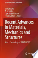 Recent Advances in Materials, Mechanics and Structures : Select Proceedings of ICMMS 2022 /