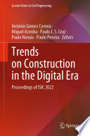 Trends on Construction in the Digital Era : Proceedings of ISIC 2022 /