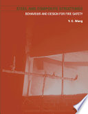 Steel and Composite Structures : Behaviour and Design for Fire Safety /