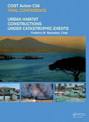 COST Action C26 : urban habitat constructions under catastrophic events : proceedings of the Final Conference (Naples, 16, 17, 18 September 2010) : proceedings of the Final COST Action C26 Conference, Naples, Italy, 16-18 September 2010 /