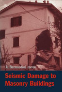 Seismic damage to masonry buildings : proceedings of the International Workshop on Measures of Seismic Damage to Masonry Buildings : Monselice, Padova, Italy, 25-26 June, 1998 /