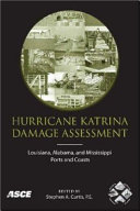 Hurricane Katrina damage assessment : Louisiana, Alabama, and Mississippi ports and coasts /