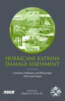 Hurricane Katrina damage assessment : Louisiana, Alabama, and Mississippi ports and coasts /