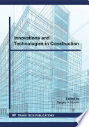 Innovations and technologies in construction : special topic volume with invited peer-reviewed papers only /
