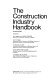The Construction industry handbook /