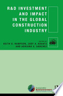 R & D investment and impact in the global construction industry /