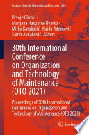 30th International Conference on Organization and Technology of Maintenance (OTO 2021) : Proceedings of 30th International Conference on Organization and Technology of Maintenance (OTO 2021) /