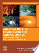 Adapting the built environment for climate change : design principles for climate emergencies /