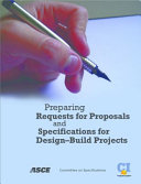 Preparing requests for proposals and specifications for design- build projects /