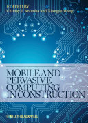 Mobile and pervasive computing in construction /