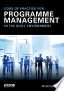 Code of practice for programme management in the built environment /