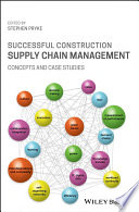 Successful construction supply chain management : concepts and case studies /