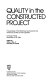 Quality in the constructed project : proceedings of the workshop /