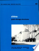 China, grain storage structures : report on a FAO-UNDP workshop study tour in the People's Republic of China : 18 October to 16 November 1979.