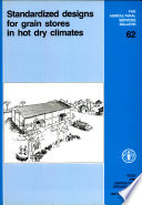 Standardized designs for grain stores in hot dry climates /
