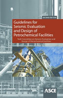 Guidelines for seismic evaluation and design of petrochemical facilities /