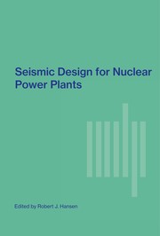 Seismic design for nuclear power plants /